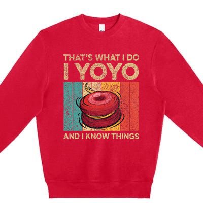 I Yoyo And I Know Things Funny Premium Crewneck Sweatshirt