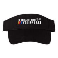 If You Aint First Youre Last Visor