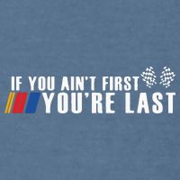 If You Aint First Youre Last Garment-Dyed Sweatshirt