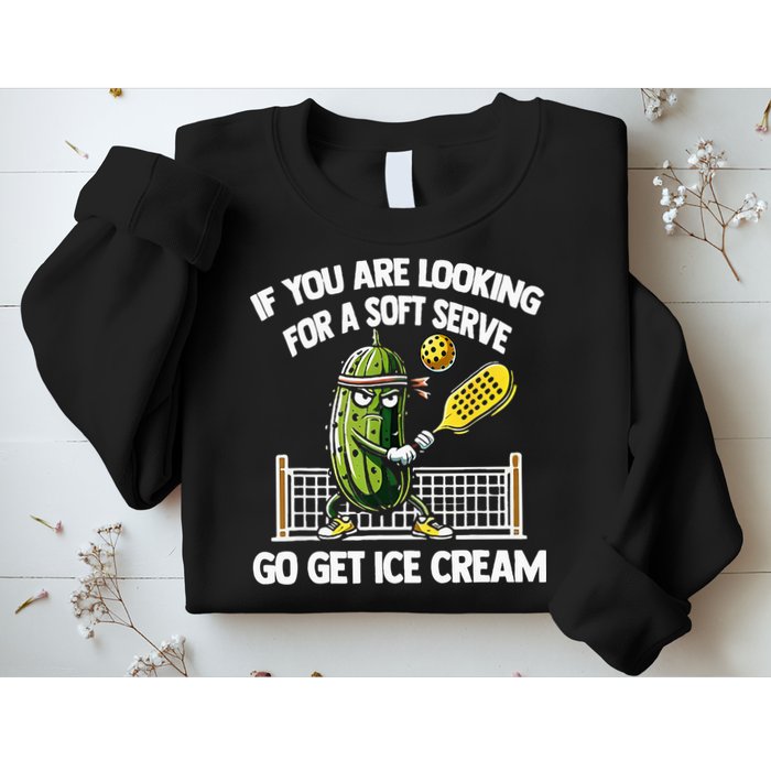 If You Are Looking For A Soft Serve Go Get Ice Cream Sweatshirt