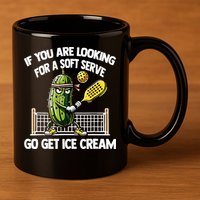 If You Are Looking For A Soft Serve Go Get Ice Cream 11oz C Handle Ceramic Mug