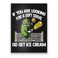 If You Are Looking For A Soft Serve Go Get Ice Cream Poster