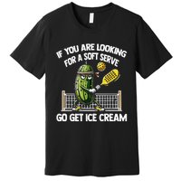 If You Are Looking For A Soft Serve Go Get Ice Cream Premium T-Shirt