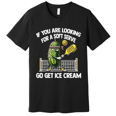 If You Are Looking For A Soft Serve Go Get Ice Cream Premium T-Shirt