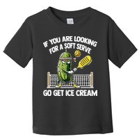 If You Are Looking For A Soft Serve Go Get Ice Cream Toddler T-Shirt