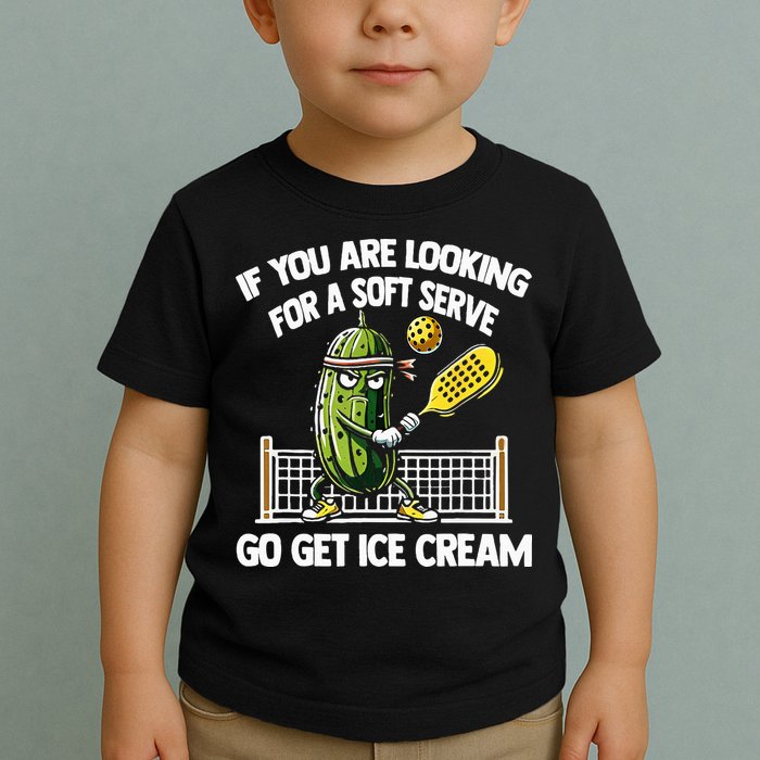 If You Are Looking For A Soft Serve Go Get Ice Cream Toddler T-Shirt