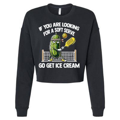 If You Are Looking For A Soft Serve Go Get Ice Cream Cropped Pullover Crew