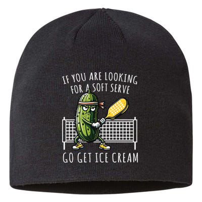If You Are Looking For A Soft Serve Go Get Ice Cream Funny Pickleball Sustainable Beanie
