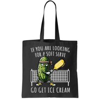 If You Are Looking For A Soft Serve Go Get Ice Cream Funny Pickleball Bag