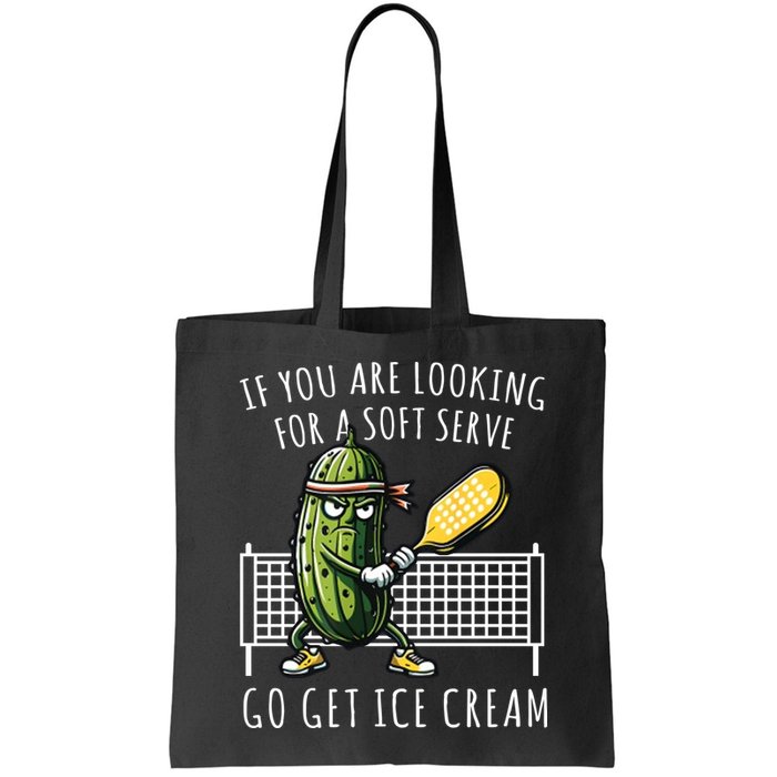 If You Are Looking For A Soft Serve Go Get Ice Cream Funny Pickleball Bag