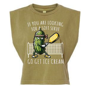 If You Are Looking For A Soft Serve Go Get Ice Cream Funny Pickleball Garment-Dyed Women's Muscle Tee