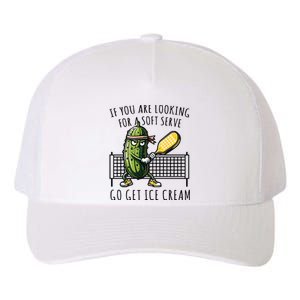 If You Are Looking For A Soft Serve Go Get Ice Cream Funny Pickleball Yupoong Adult 5-Panel Trucker Hat