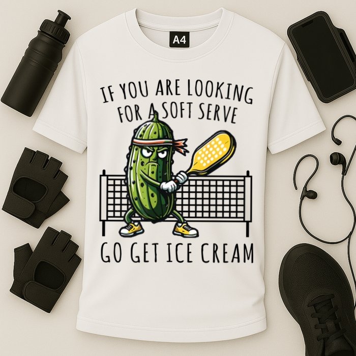 If You Are Looking For A Soft Serve Go Get Ice Cream Funny Pickleball Performance Shirt