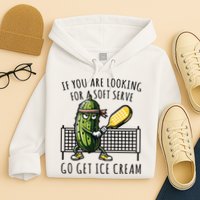 If You Are Looking For A Soft Serve Go Get Ice Cream Funny Pickleball Hoodie