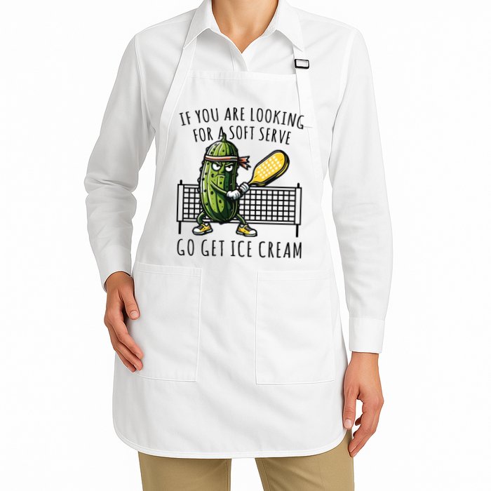 If You Are Looking For A Soft Serve Go Get Ice Cream Funny Pickleball Apron