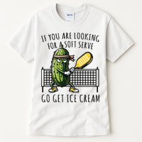 If You Are Looking For A Soft Serve Go Get Ice Cream Funny Pickleball Tall T-Shirt