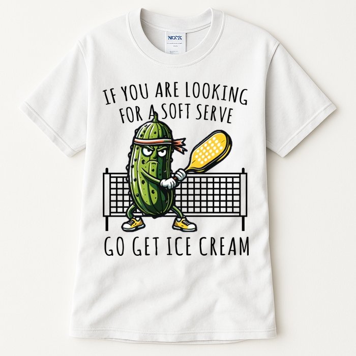 If You Are Looking For A Soft Serve Go Get Ice Cream Funny Pickleball Tall T-Shirt