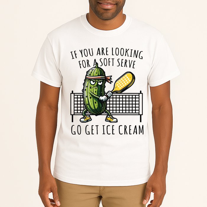 If You Are Looking For A Soft Serve Go Get Ice Cream Funny Pickleball Tall T-Shirt