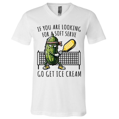 If You Are Looking For A Soft Serve Go Get Ice Cream Funny Pickleball V-Neck T-Shirt