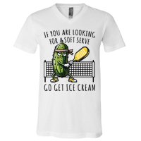 If You Are Looking For A Soft Serve Go Get Ice Cream Funny Pickleball V-Neck T-Shirt