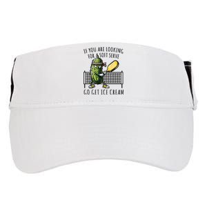 If You Are Looking For A Soft Serve Go Get Ice Cream Funny Pickleball Adult Drive Performance Visor