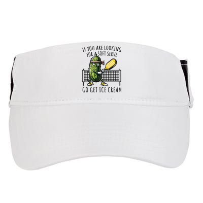 If You Are Looking For A Soft Serve Go Get Ice Cream Funny Pickleball Adult Drive Performance Visor