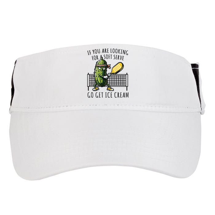 If You Are Looking For A Soft Serve Go Get Ice Cream Funny Pickleball Adult Drive Performance Visor