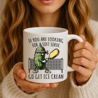 If You Are Looking For A Soft Serve Go Get Ice Cream Funny Pickleball Mug