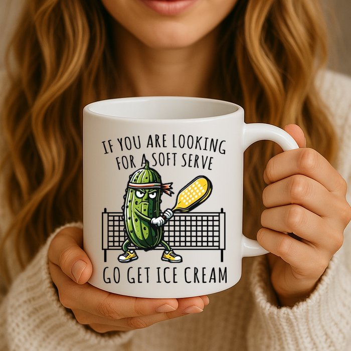 If You Are Looking For A Soft Serve Go Get Ice Cream Funny Pickleball Mug