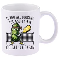 If You Are Looking For A Soft Serve Go Get Ice Cream Funny Pickleball 11oz C Handle Ceramic Mug