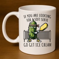 If You Are Looking For A Soft Serve Go Get Ice Cream Funny Pickleball 11oz C Handle Ceramic Mug