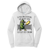 If You Are Looking For A Soft Serve Go Get Ice Cream Funny Pickleball Women's Pullover Hoodie