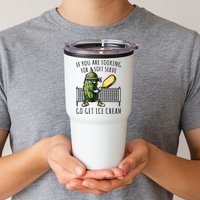 If You Are Looking For A Soft Serve Go Get Ice Cream Funny Pickleball Tumbler