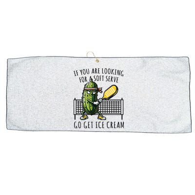 If You Are Looking For A Soft Serve Go Get Ice Cream Funny Pickleball Large Microfiber Waffle Golf Towel