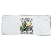 If You Are Looking For A Soft Serve Go Get Ice Cream Funny Pickleball Large Microfiber Waffle Golf Towel