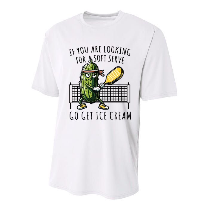 If You Are Looking For A Soft Serve Go Get Ice Cream Funny Pickleball Youth Performance Sprint T-Shirt