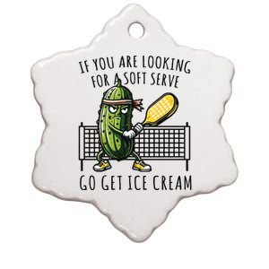 If You Are Looking For A Soft Serve Go Get Ice Cream Funny Pickleball Ceramic Star Ornament