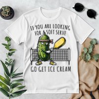 If You Are Looking For A Soft Serve Go Get Ice Cream Funny Pickleball Premium T-Shirt