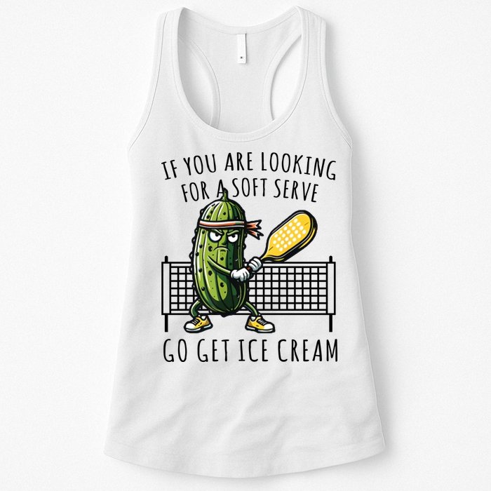 If You Are Looking For A Soft Serve Go Get Ice Cream Funny Pickleball Womens Tank Top