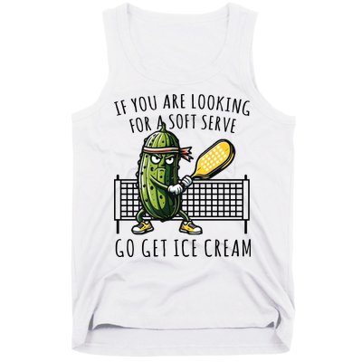 If You Are Looking For A Soft Serve Go Get Ice Cream Funny Pickleball Tank Top
