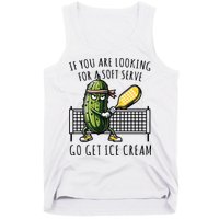 If You Are Looking For A Soft Serve Go Get Ice Cream Funny Pickleball Tank Top