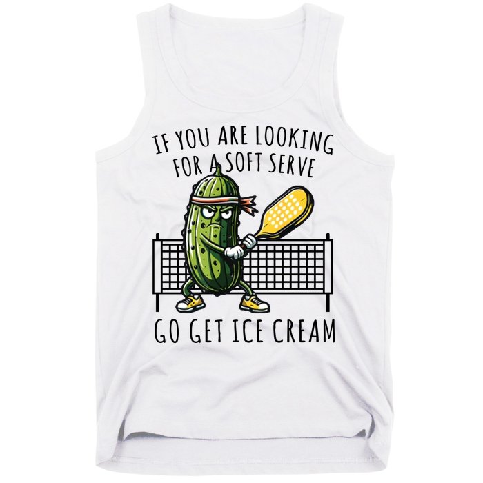 If You Are Looking For A Soft Serve Go Get Ice Cream Funny Pickleball Tank Top