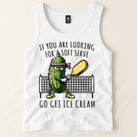 If You Are Looking For A Soft Serve Go Get Ice Cream Funny Pickleball Tank Top