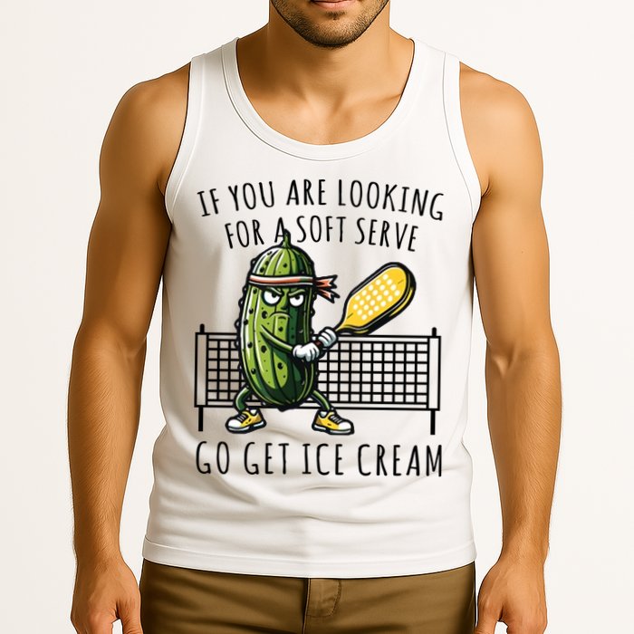 If You Are Looking For A Soft Serve Go Get Ice Cream Funny Pickleball Tank Top