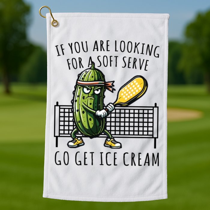 If You Are Looking For A Soft Serve Go Get Ice Cream Funny Pickleball Golf Towel
