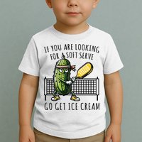 If You Are Looking For A Soft Serve Go Get Ice Cream Funny Pickleball Toddler T-Shirt