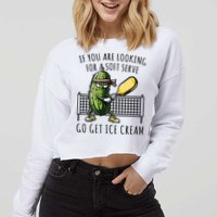 If You Are Looking For A Soft Serve Go Get Ice Cream Funny Pickleball Cropped Pullover Crew
