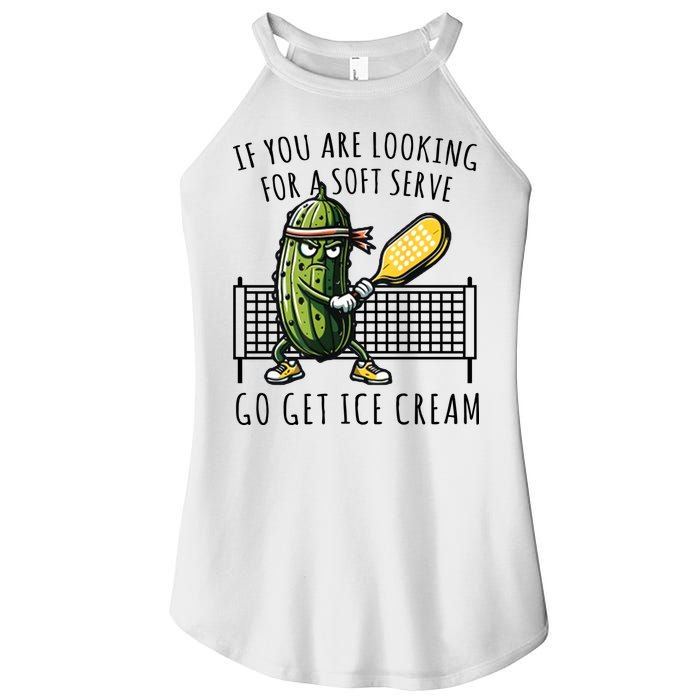 If You Are Looking For A Soft Serve Go Get Ice Cream Funny Pickleball Women's Perfect Tri Rocker Tank