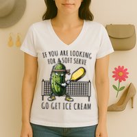 If You Are Looking For A Soft Serve Go Get Ice Cream Funny Pickleball Women's V-Neck T-Shirt