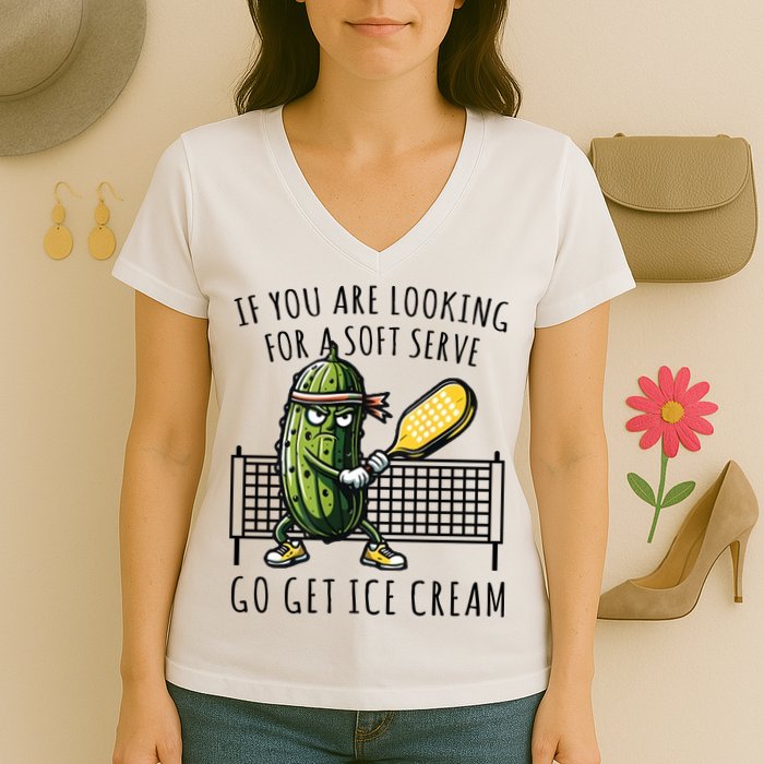 If You Are Looking For A Soft Serve Go Get Ice Cream Funny Pickleball Women's V-Neck T-Shirt